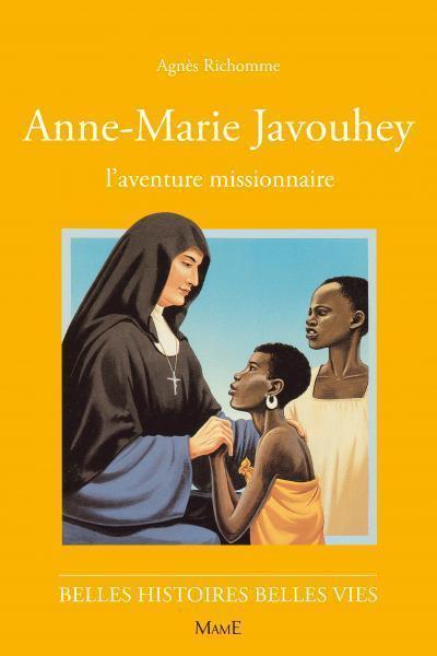 Kniha N03 Anne-Marie Javouhey Agnès Richomme