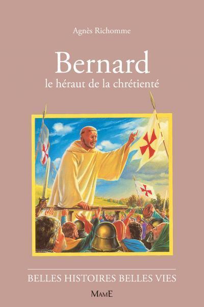 Kniha N18 Bernard le hérault de la chrétienté Agnès Richomme