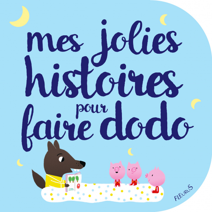 Könyv Mes jolies histoires pour faire dodo 