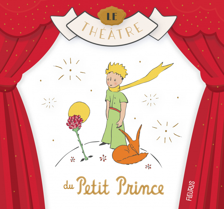 Książka Le théâtre du Petit Prince D'après Antoine de Saint-Exupéry