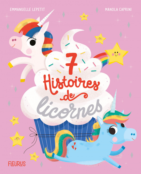 Buch 7 histoires de licornes Manola Caprini