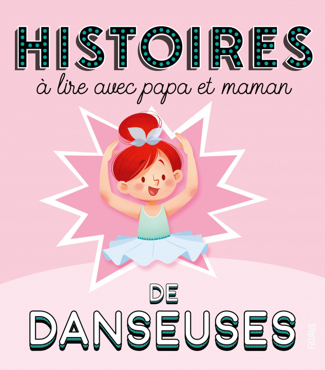 Kniha Histoires à lire avec papa et maman - Les danseuses Olivier Dupin
