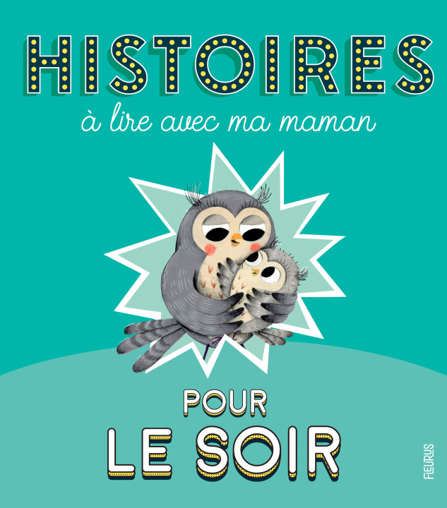 Knjiga Histoires à lire avec ma maman pour le soir 