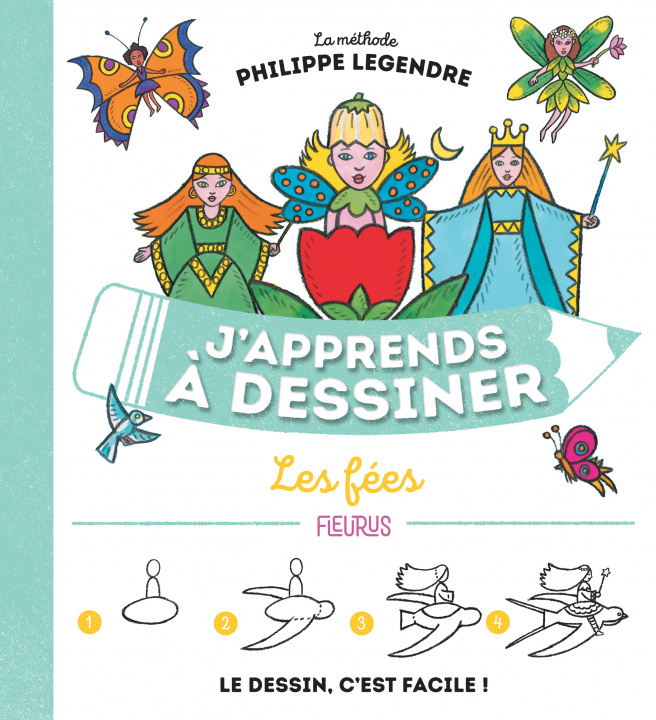 Książka J'apprends à dessiner les fées Philippe Legendre
