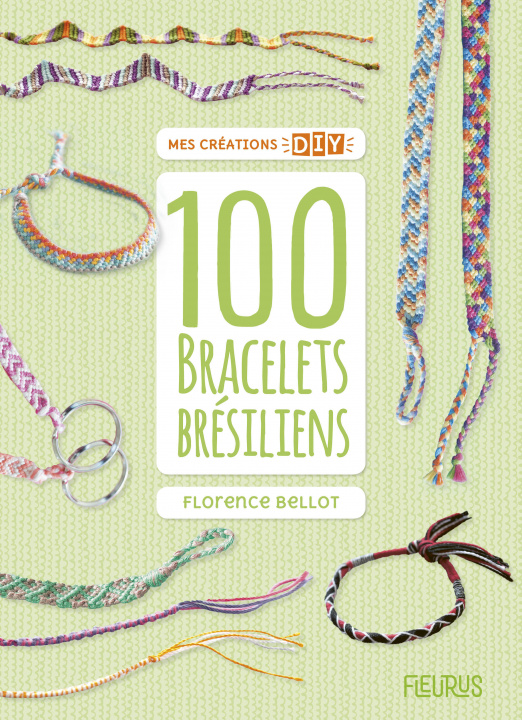 Kniha 100 bracelets brésiliens Florence Bellot