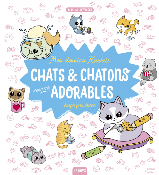 Könyv Mes dessins kawaii : Chats et chatons vraiment adorables Mayumi JEZEWSKI