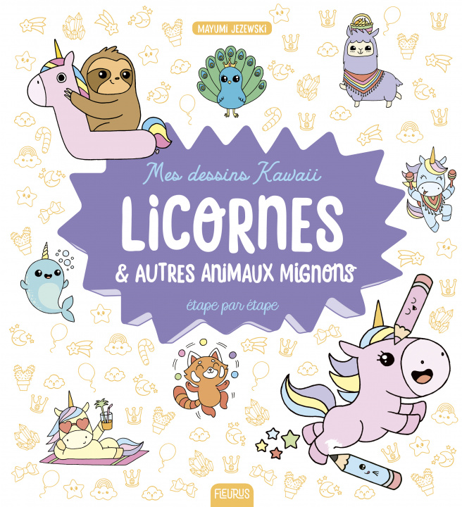 Könyv Mes dessins kawaii : Licornes et autres animaux mignons Mayumi JEZEWSKI