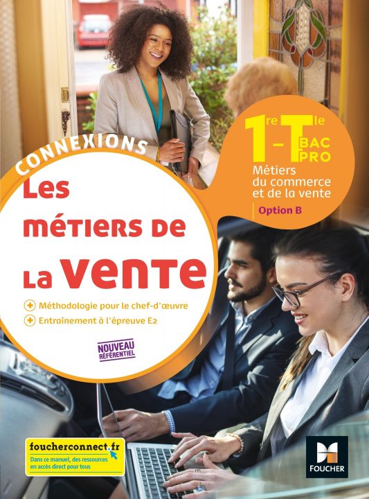 Kniha Connexions - METIERS DE LA VENTE option B 1re Tle BAC PRO - Ed.2020 - Livre élève Pascal Roche