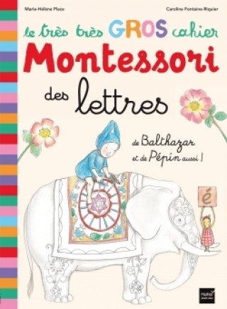 Book Le très très gros cahier Montessori des lettres de Balthazar et de Pépin aussi Marie-Hélène Place