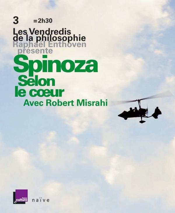 Audio Les Vendredis de la Philosophie - Spinoza : selon le coeur (3 CD + livret) Baruch de Spinoza