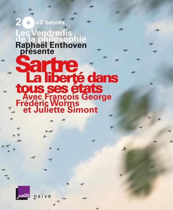 Audio Les Vendredis de la Philosophie - Sartre : La liberté dans tous ses états (2 CD + livret) Jean-Paul Sartre