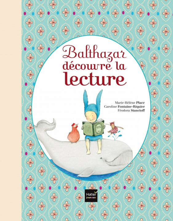 Knjiga Balthazar decouvre la lecture Marie-Hélène Place