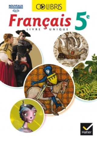 Книга Colibris Français 5e éd. 2016 - Manuel de l'élève (Inclus "Mon carnet de bord 5e") Hélène Potelet