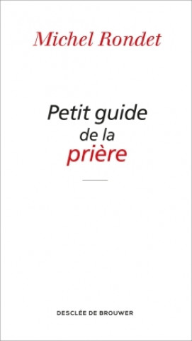Buch Petit guide de la prière MICHEL RONDET