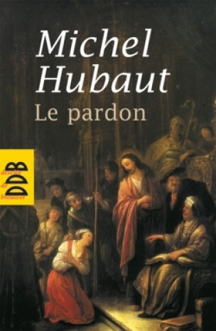 Boek Le pardon Michel Hubaut