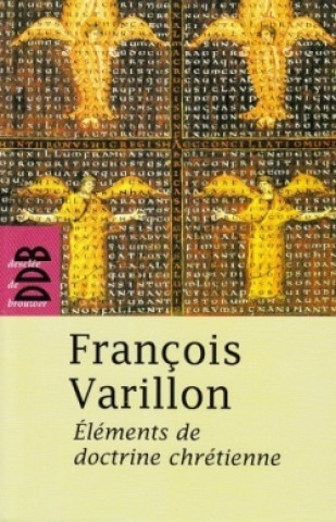 Knjiga Eléments de doctrine chrétienne François Varillon