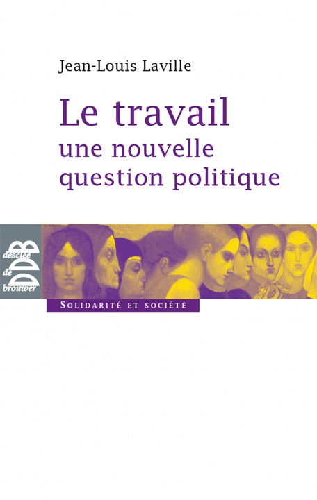 Książka Le travail, une nouvelle question politique Jean-Louis Laville