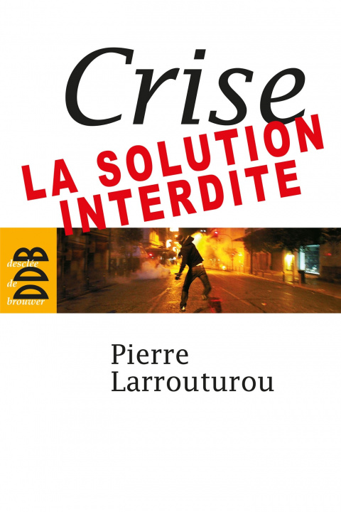 Book Crise : la solution interdite Pierre Larrouturou