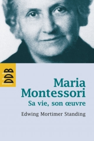 Könyv Maria Montessori E. Mortimer Standing