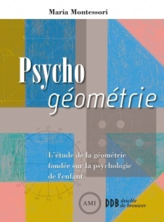 Könyv Psycho géométrie Maria Montessori