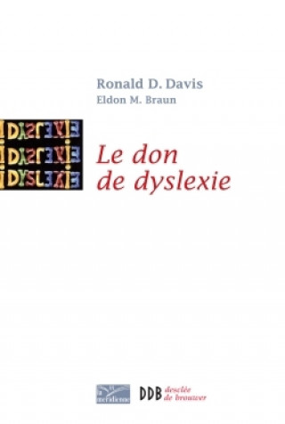 Kniha Le don de dyslexie Ronald D. Davis