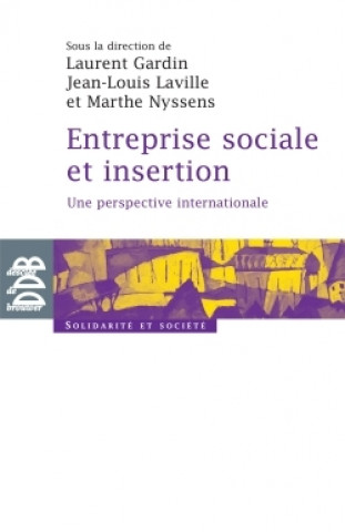 Knjiga Entreprise sociale et insertion Laurent Gardin