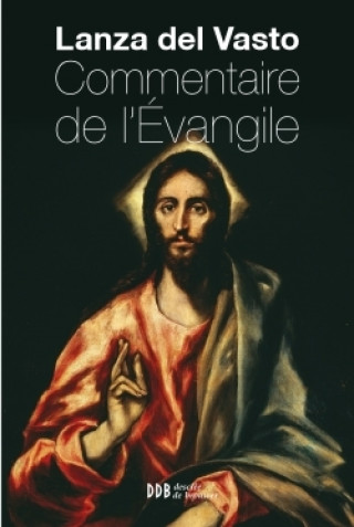 Kniha Commentaire de l'Évangile Joseph Lanza del Vasto