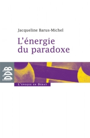 Kniha L'énergie du paradoxe Jacqueline Barus-Michel