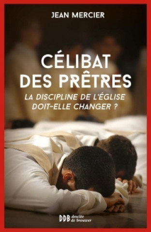 Kniha Célibat des prêtres Jean Mercier