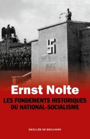 Книга Les Fondements historiques du national-socialisme Ernst Nolte
