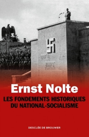 Książka Les Fondements historiques du national-socialisme Ernst Nolte