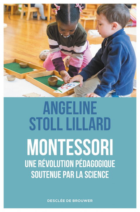 Kniha Montessori, une révolution pédagogique soutenue par la science Angeline Stoll Lillard