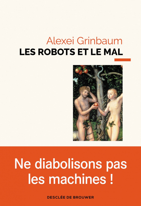 Knjiga Les robots et le mal Alexei Grinbaum