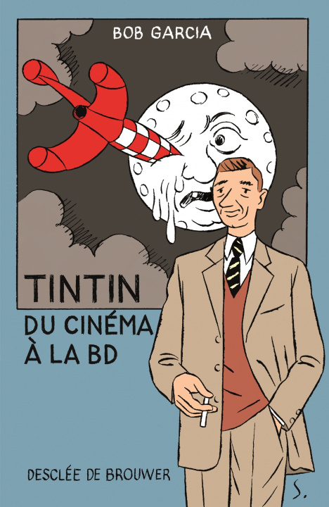 Kniha Tintin, du cinéma à la BD Bob Garcia