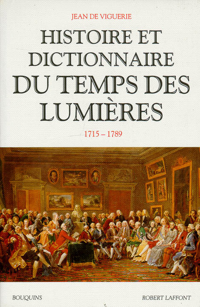 Carte Histoire et dictionnaire du temps des Lumières Jean de Viguerie