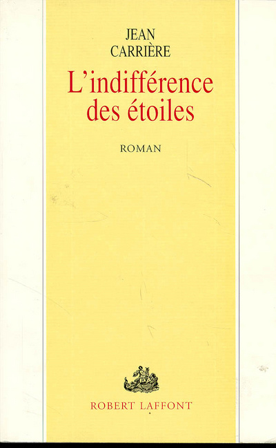 Knjiga L'indifférence des étoiles Jean Carrière