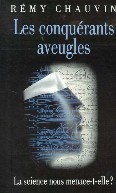 Knjiga Les conquérants aveugles Rémy Chauvin