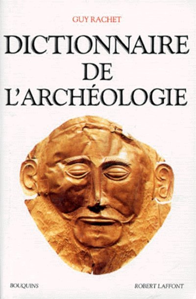 Carte Dictionnaire de l'archeologie Guy Rachet