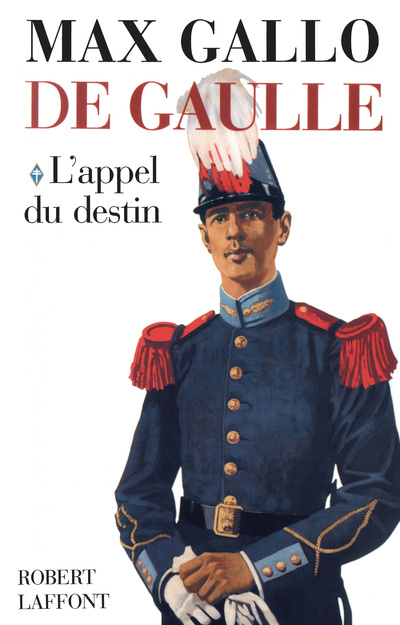 Kniha De Gaulle - tome 1 - L'appel du destin - 1890-1940 Max Gallo