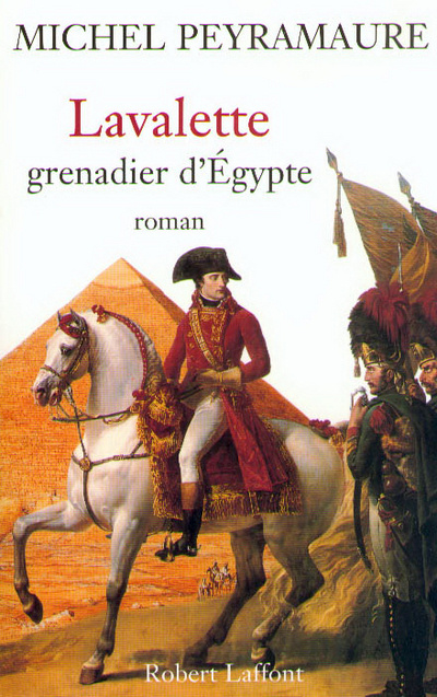 Knjiga Lavalette, grenadier d'Egypte Michel Peyramaure