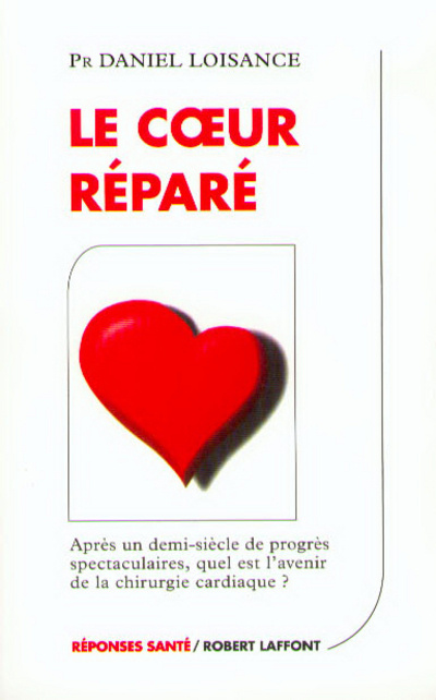 Knjiga Le coeur réparé Daniel Loisance