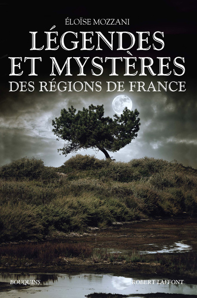 Book Légendes et mystères des régions de France Éloïse Mozzani