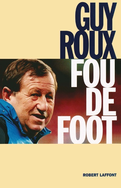 Kniha Fou de foot Guy Roux
