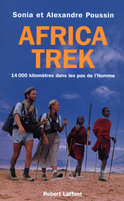 Kniha Africa trek 14 000 kilomètres dans les pas de l'Homme Alexandre Poussin