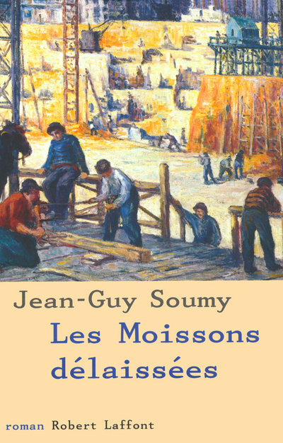 Βιβλίο Les moissons délaissées - tome 1 - NE Jean-Guy Soumy