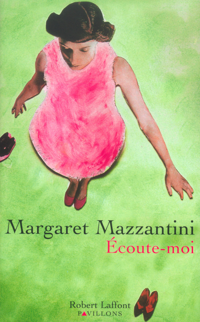 Knjiga Ecoute-moi Margaret Mazzantini