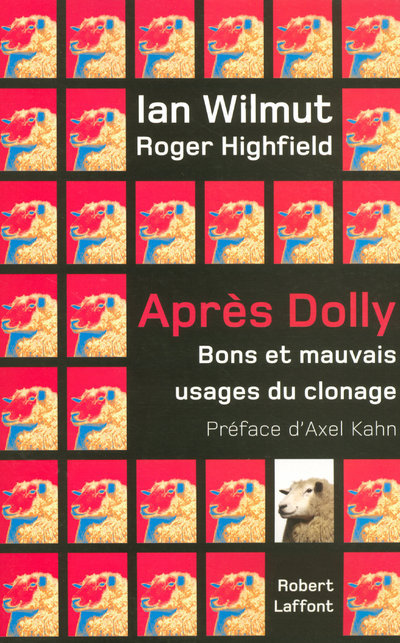 Kniha Après Dolly bons et mauvais usages du clonage Roger Highfield