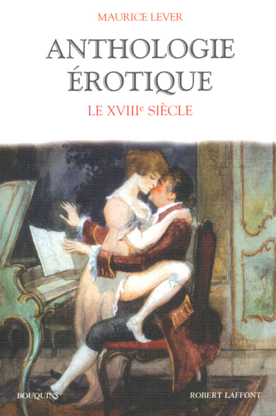 Könyv Anthologie érotique - tome 3 - Le XVIIIème siècle Maurice Lever