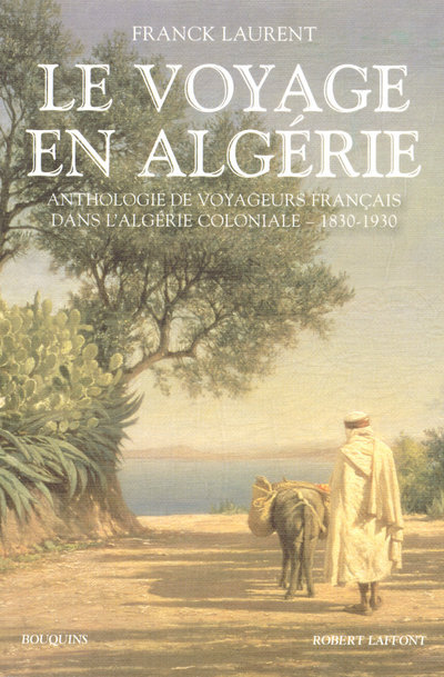 Kniha Le voyage en Algérie Franck Laurent