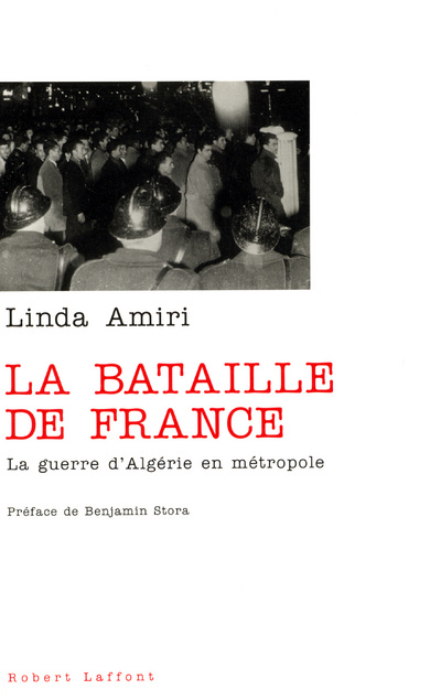 Könyv La bataille de France la guerre d'Algérie en métropole Linda Amiri